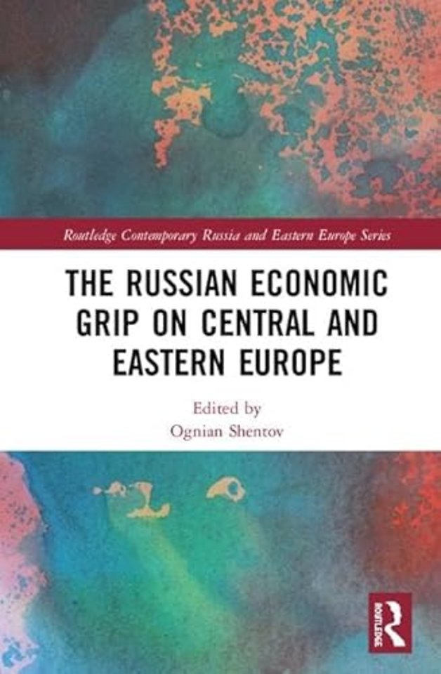 Russian Economic Grip on Central and Eastern Europe