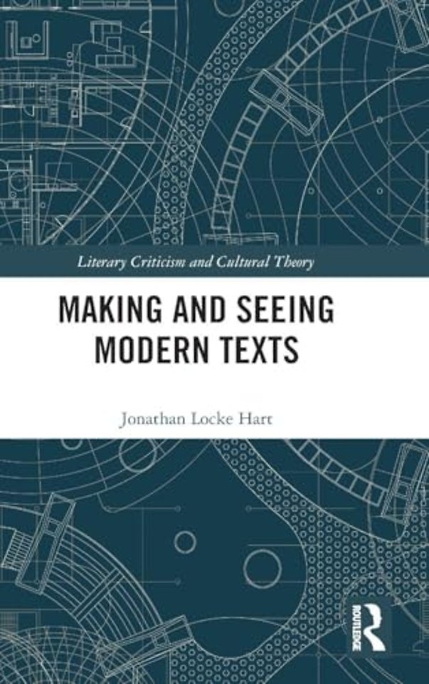 Making and Seeing Modern Texts