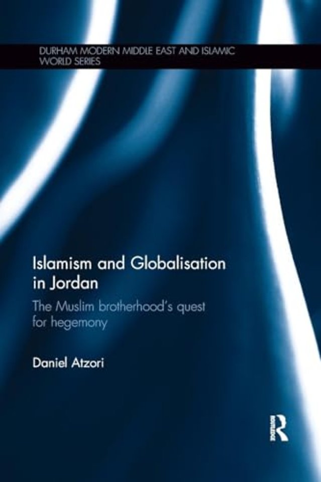 Islamism and Globalisation in Jordan