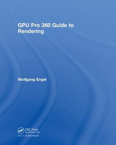 GPU Pro 360 Guide to Rendering