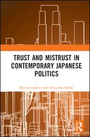 Trust and Mistrust in Contemporary Japanese Politics