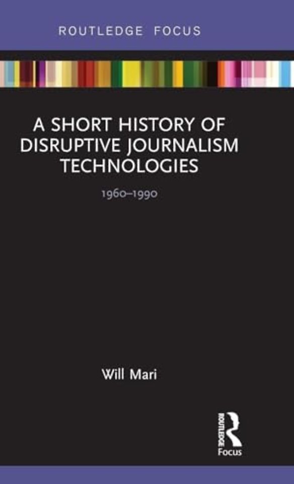 Short History of Disruptive Journalism Technologies