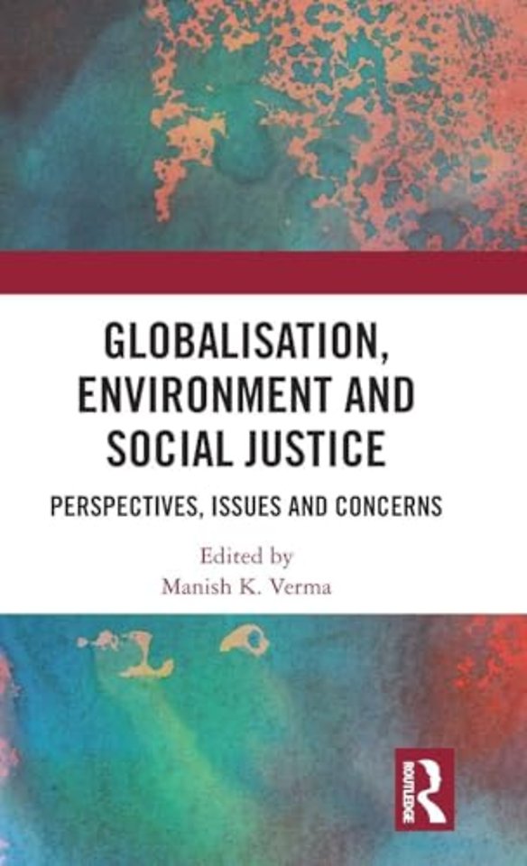 Globalisation, Environment and Social Justice