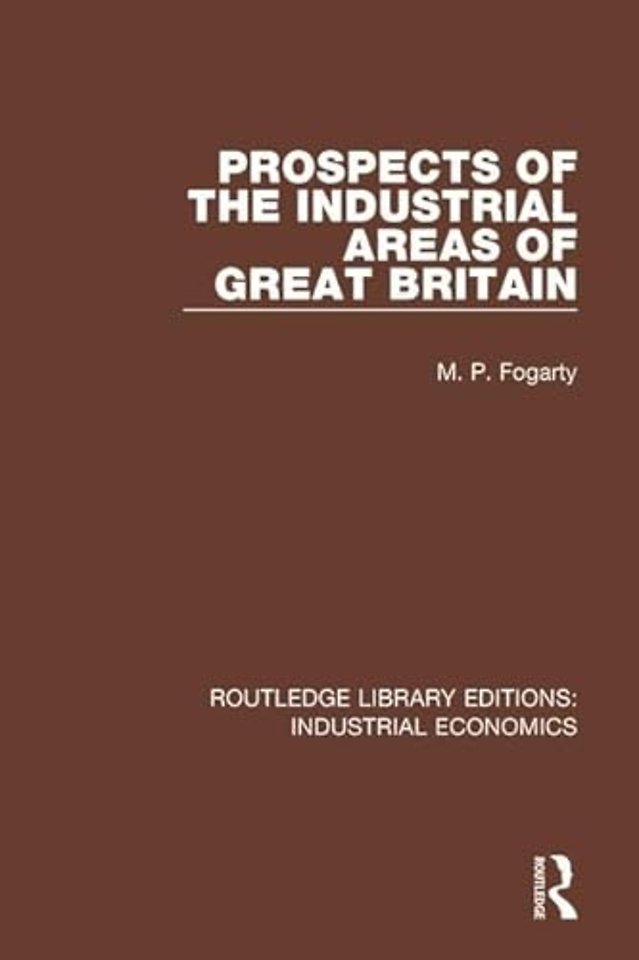Prospects of the Industrial Areas of Great Britain