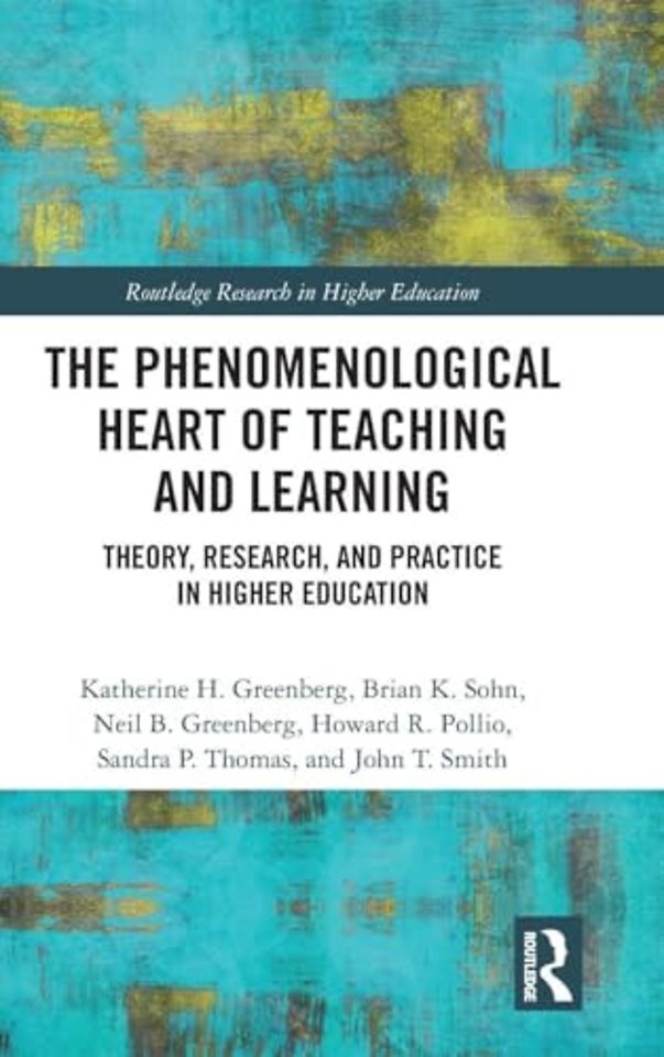 Phenomenological Heart of Teaching and Learning