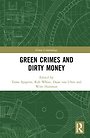 Green Crimes and Dirty Money Green Crimes and Dirty Money