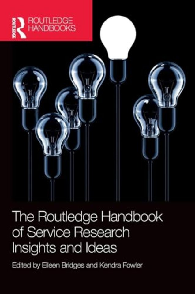 Routledge Handbook of Service Research Insights and Ideas