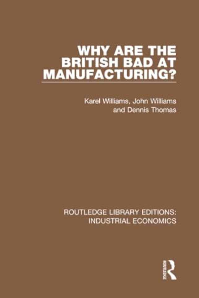 Why are the British Bad at Manufacturing?