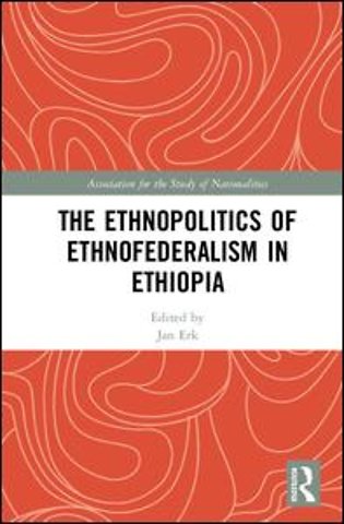 Ethnopolitics of Ethnofederalism in Ethiopia