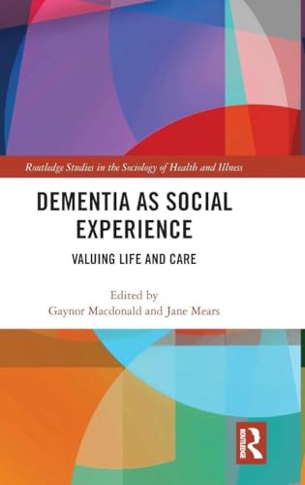 Dementia as Social Experience
