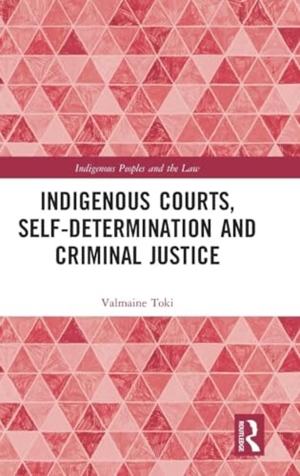 Indigenous Courts, Self-Determination and Criminal Justice