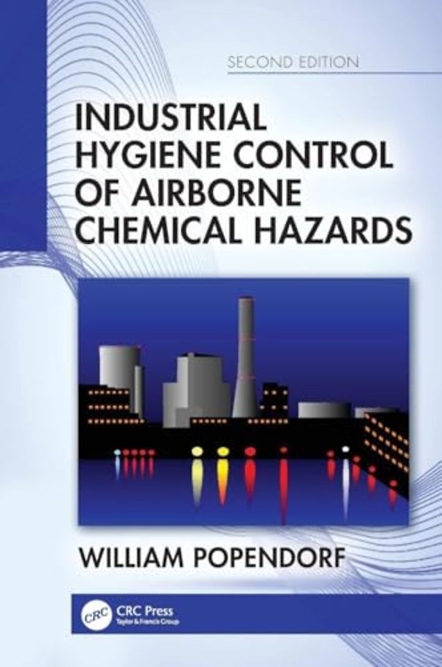 Industrial Hygiene Control of Airborne Chemical Hazards, Second Edition