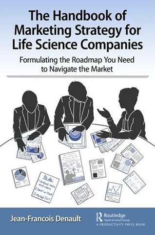 Handbook of Marketing Strategy for Life Science Companies