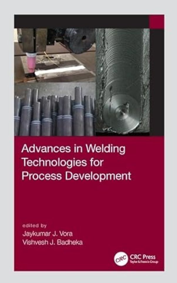 Advances in Welding Technologies for Process Development