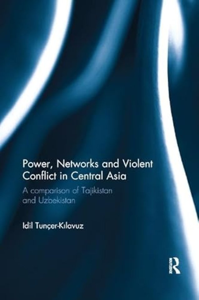 Power, Networks and Violent Conflict in Central Asia