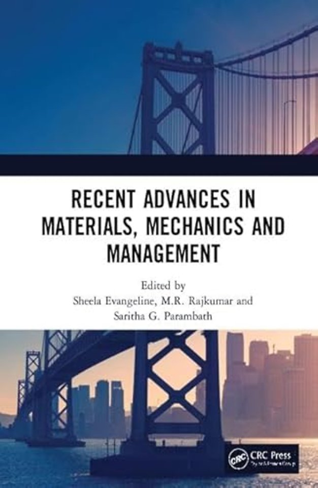 Recent Advances in Materials, Mechanics and Management