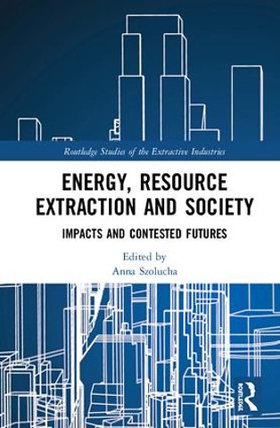 Energy, Resource Extraction and Society