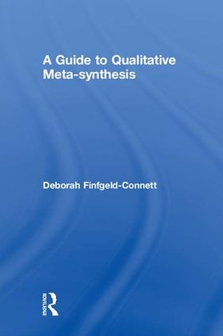 Guide to Qualitative Meta-synthesis