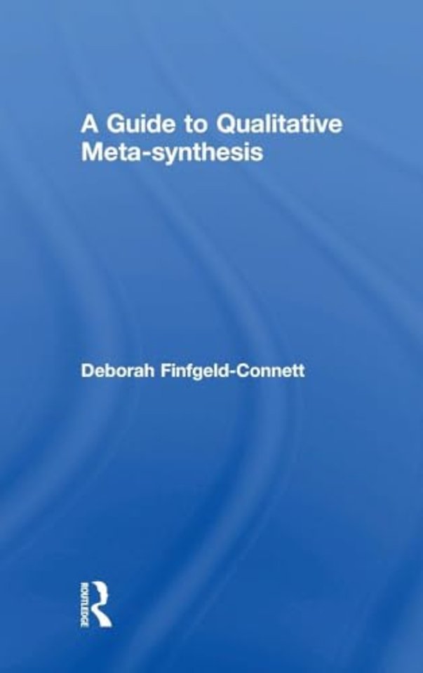 Guide to Qualitative Meta-synthesis