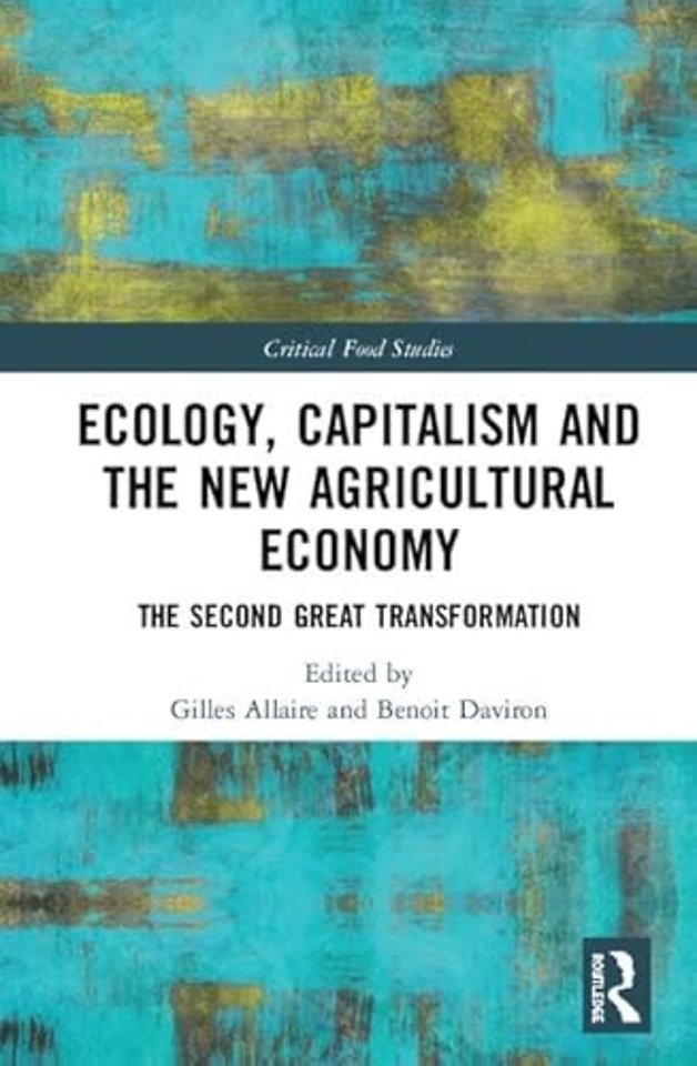 Ecology, Capitalism and the New Agricultural Economy