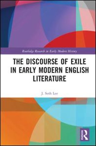 Discourse of Exile in Early Modern English Literature