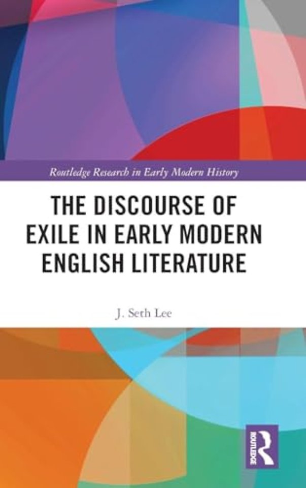 Discourse of Exile in Early Modern English Literature