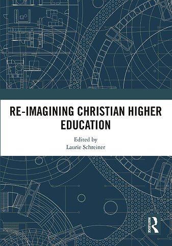 Re-Imagining Christian Higher Education