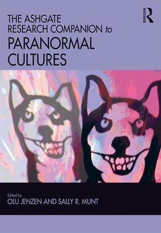 Ashgate Research Companion to Paranormal Cultures