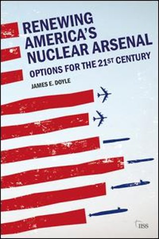 Renewing America’s Nuclear Arsenal