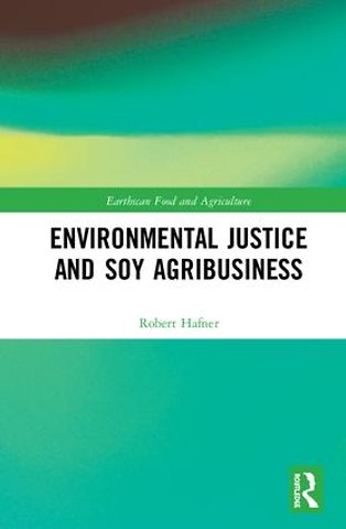 Environmental Justice and Soy Agribusiness