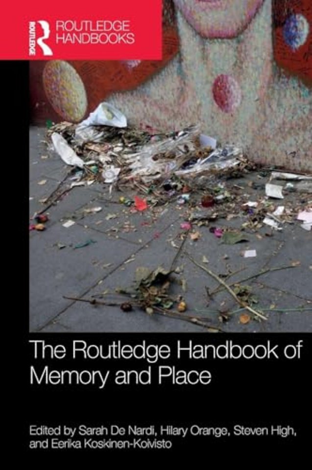 Routledge Handbook of Memory and Place
