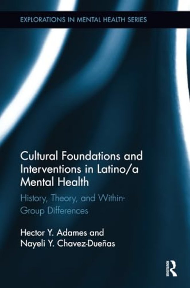 Cultural Foundations and Interventions in Latino/a Mental Health