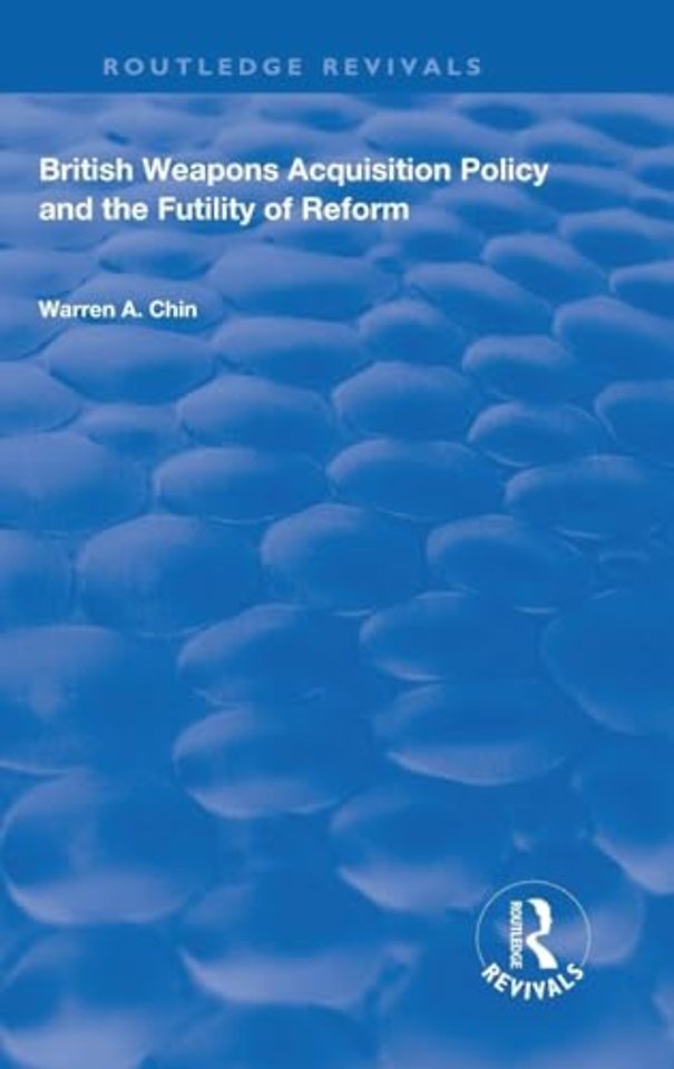 British Weapons Acquisition Policy and the Futility of Reform