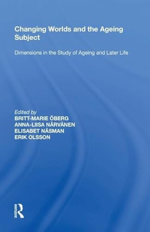 Changing Worlds and the Ageing Subject