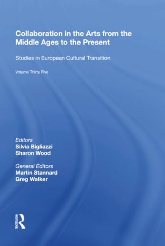 Collaboration in the Arts from the Middle Ages to the Present