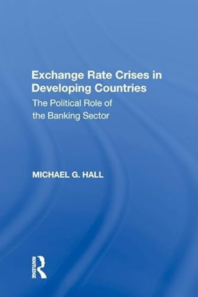 Exchange Rate Crises in Developing Countries