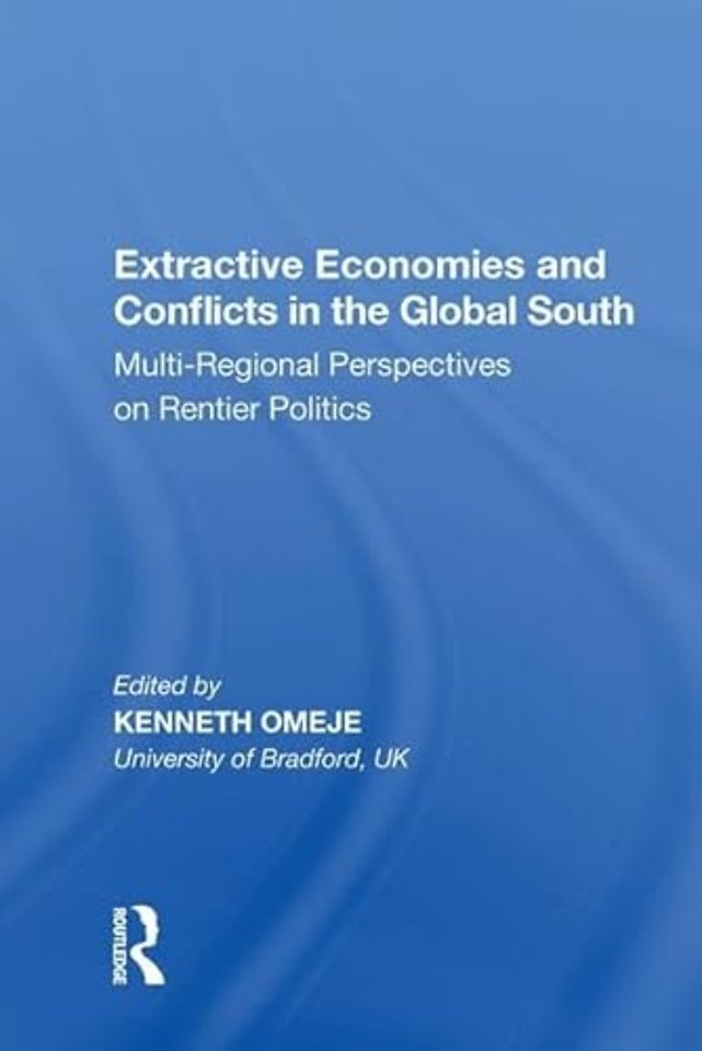 Extractive Economies and Conflicts in the Global South