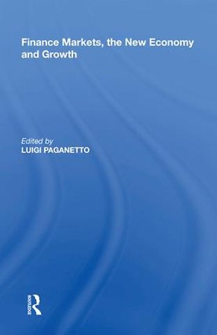 Finance Markets, the New Economy and Growth
