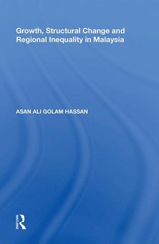 Growth, Structural Change and Regional Inequality in Malaysia