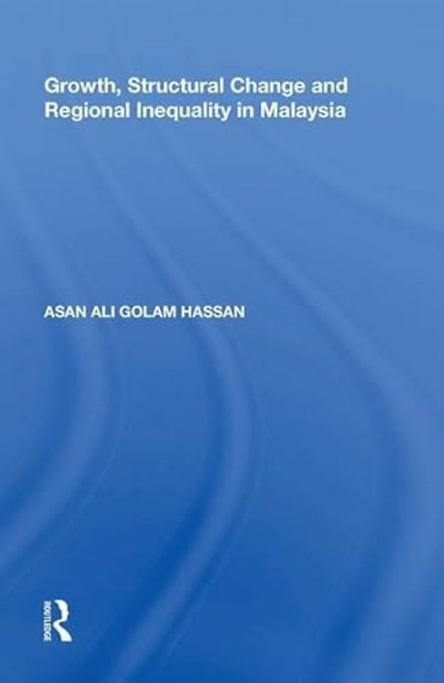 Growth, Structural Change and Regional Inequality in Malaysia