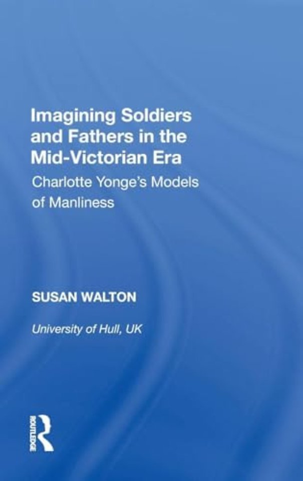 Imagining Soldiers and Fathers in the Mid-Victorian Era
