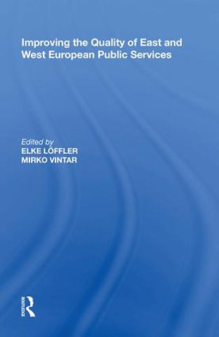 Improving the Quality of East and West European Public Services