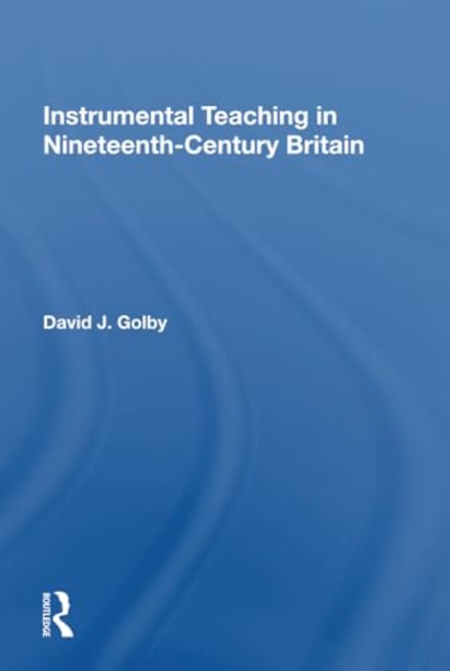 Instrumental Teaching in Nineteenth-Century Britain