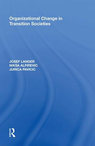Organizational Change in Transition Societies