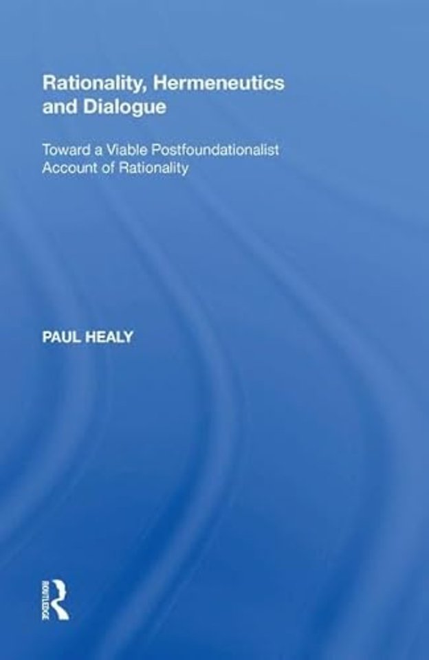 Rationality, Hermeneutics and Dialogue