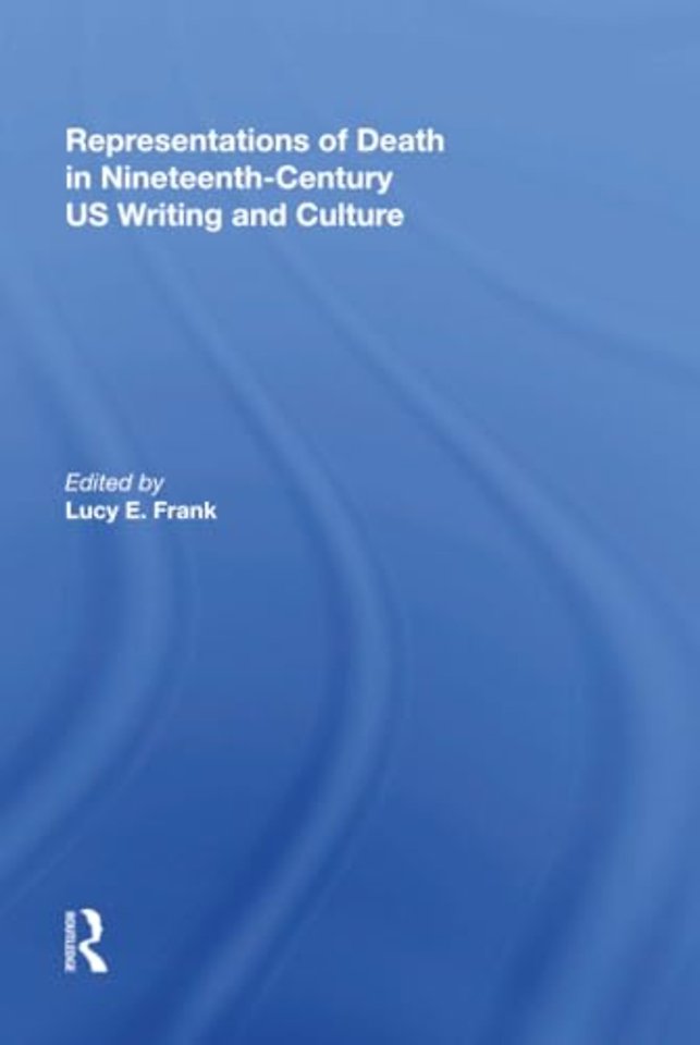 Representations of Death in Nineteenth-Century US Writing and Culture