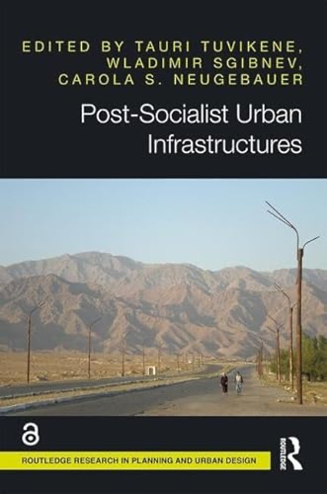 Post-Socialist Urban Infrastructures (OPEN ACCESS)