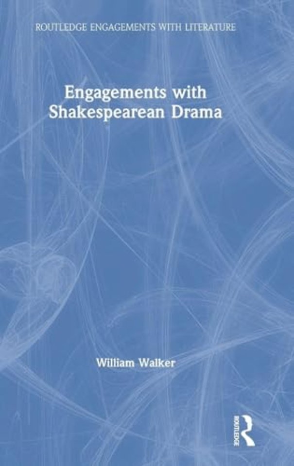 Engagements with Shakespearean Drama