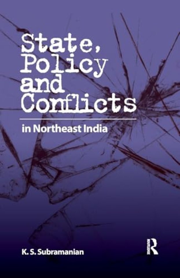 State, Policy and Conflicts in Northeast India