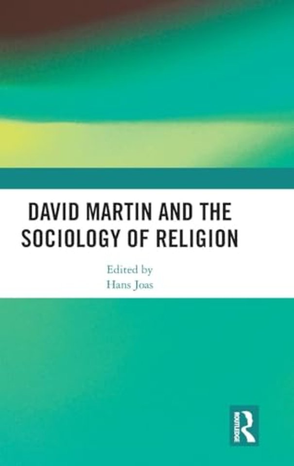 David Martin and the Sociology of Religion